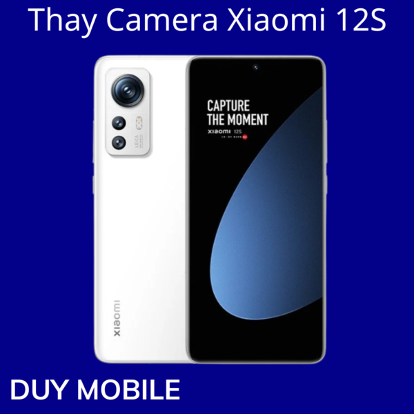 Thay Camera Xiaomi 12S