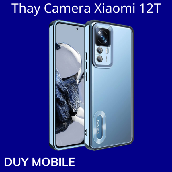 Thay Camera Xiaomi 12T
