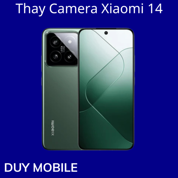 Thay Camera Xiaomi 14