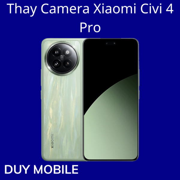 Thay Camera Xiaomi Civi 4 Pro