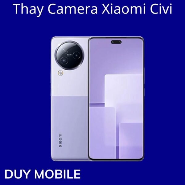 Thay Camera Xiaomi Civi