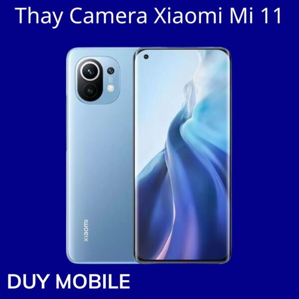 Thay Camera Xiaomi Mi 11