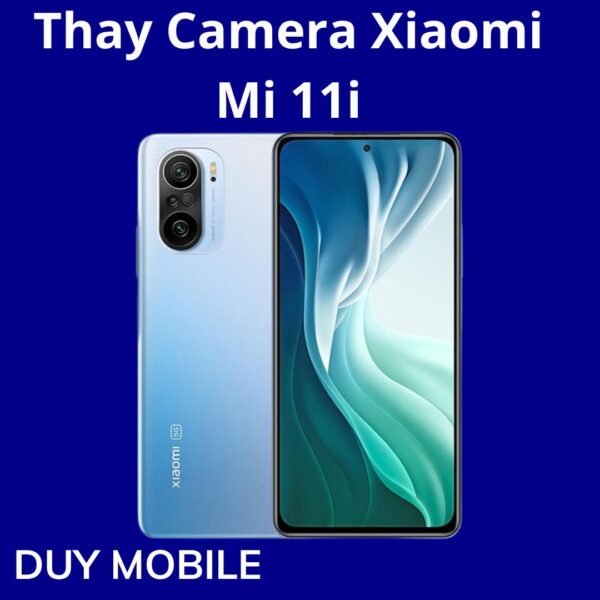 Thay Camera Xiaomi Mi 11i