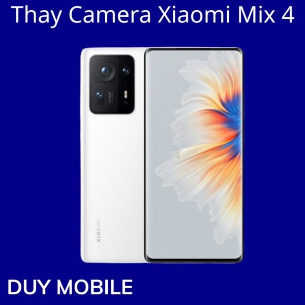 Thay Camera Xiaomi Mix 4