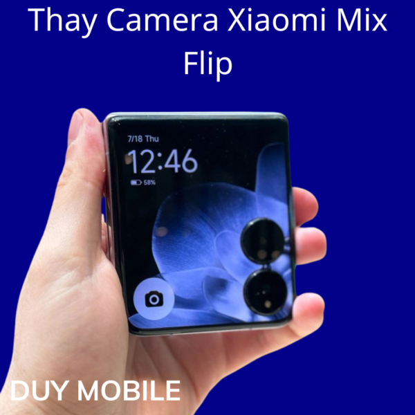 Thay Camera Xiaomi Mix Flip