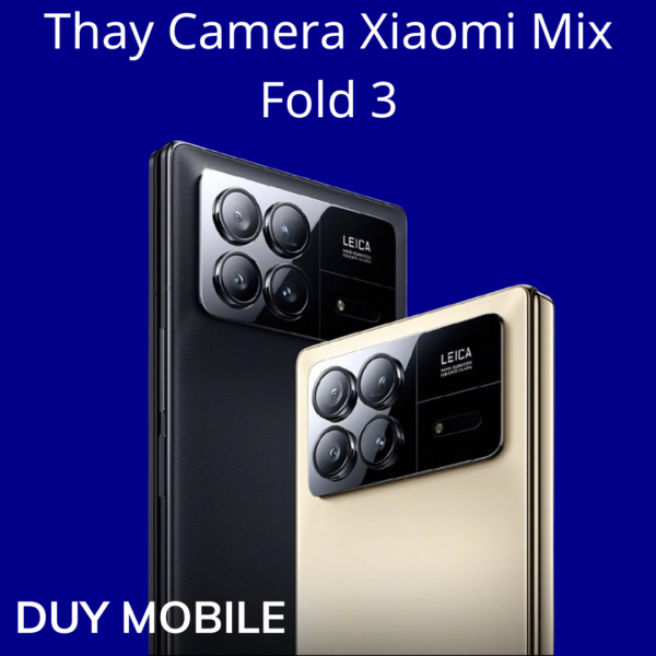 Thay Camera Xiaomi Mix Fold 3