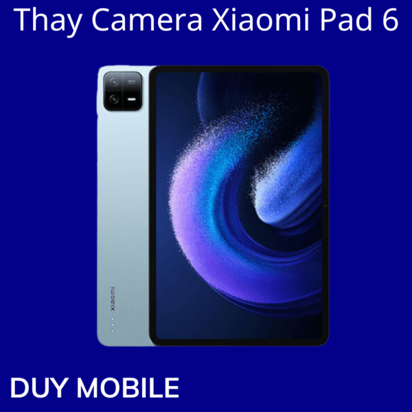 Thay Camera Xiaomi Pad 6