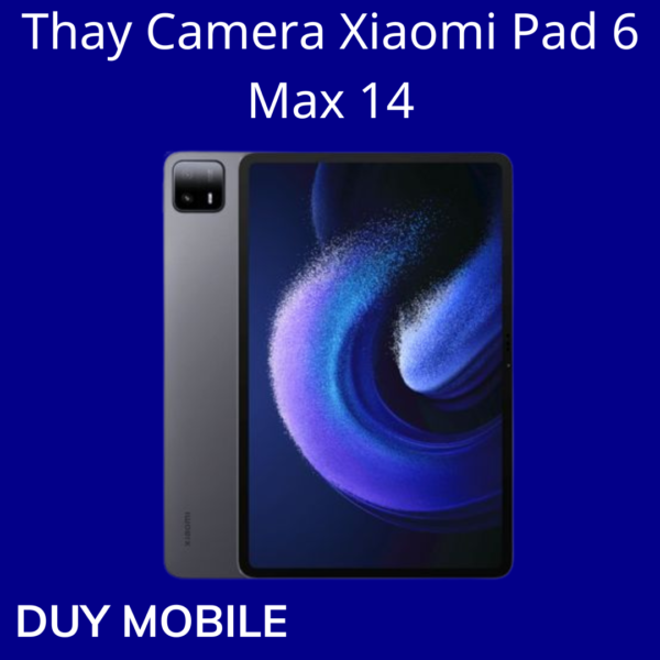 Thay Camera Xiaomi Pad 6 Max 14