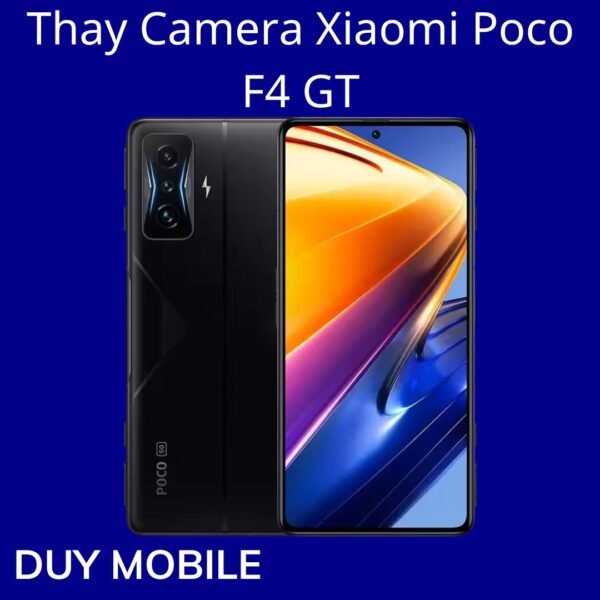 Thay Camera Xiaomi Poco F4 GT
