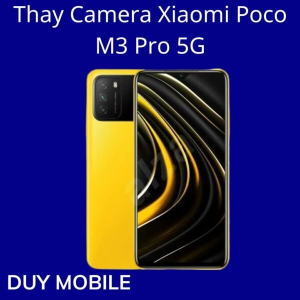 Thay Camera Xiaomi Poco M3 Pro 5G