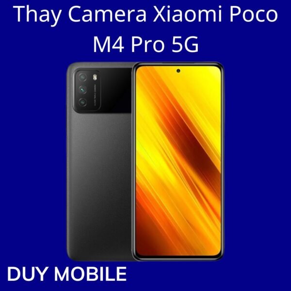 Thay Camera Xiaomi Poco M4 Pro 5G