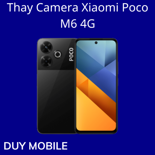 Thay Camera Xiaomi Poco M6 4G