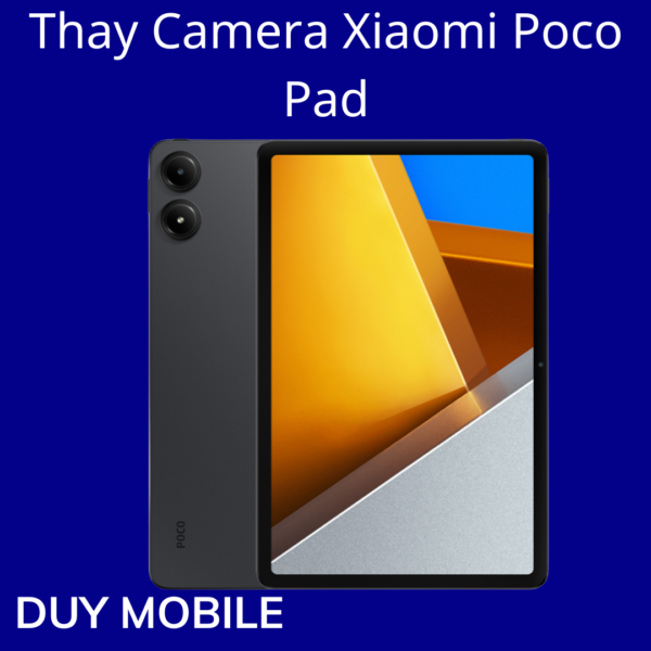 Thay Camera Xiaomi Poco Pad
