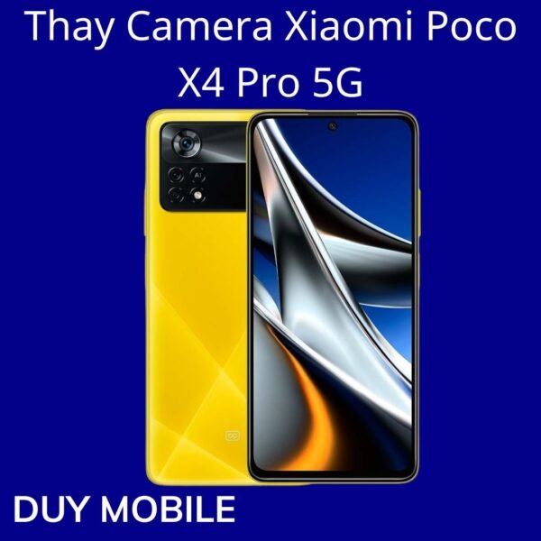 Thay Camera Xiaomi Poco X4 Pro 5G