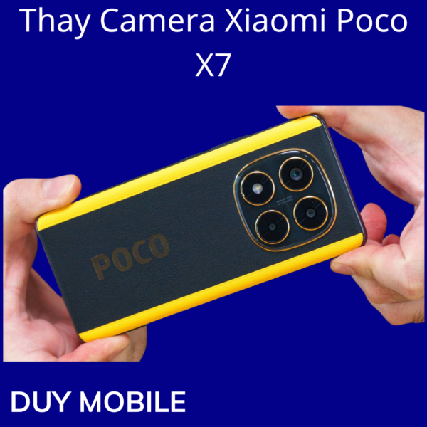 Thay Camera Xiaomi Poco X7