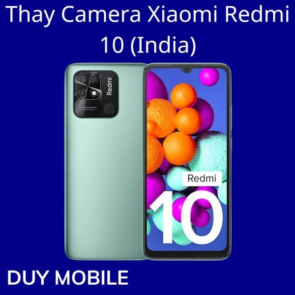 Thay Camera Xiaomi Redmi 10 (India)