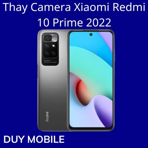 Thay Camera Xiaomi Redmi 10 Prime 2022