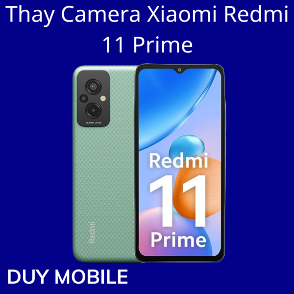 Thay Camera Xiaomi Redmi 11 Prime