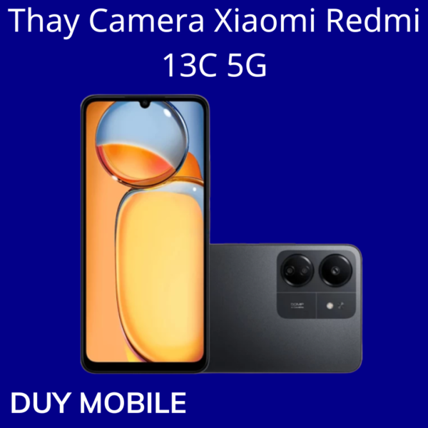 Thay Camera Xiaomi Redmi 13C 5G