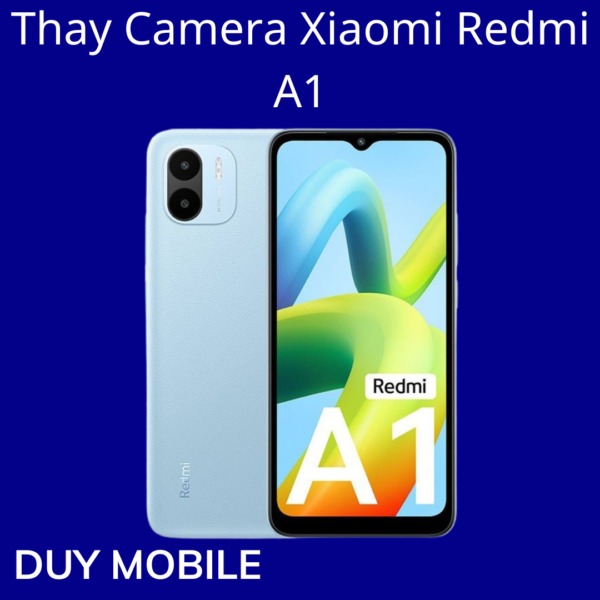 Thay Camera Xiaomi Redmi A1