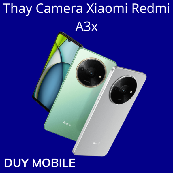Thay Camera Xiaomi Redmi A3x