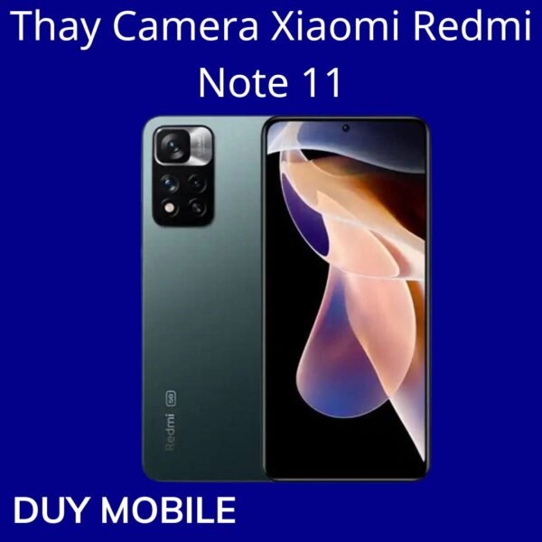 Thay Camera Xiaomi Redmi Note 11