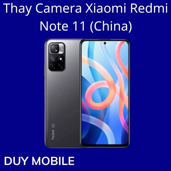 Thay Camera Xiaomi Redmi Note 11 (China)