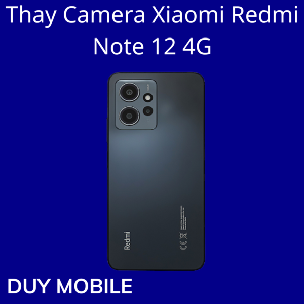 Thay Camera Xiaomi Redmi Note 12 4G