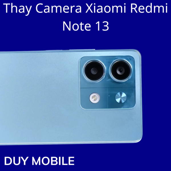 Thay Camera Xiaomi Redmi Note 13