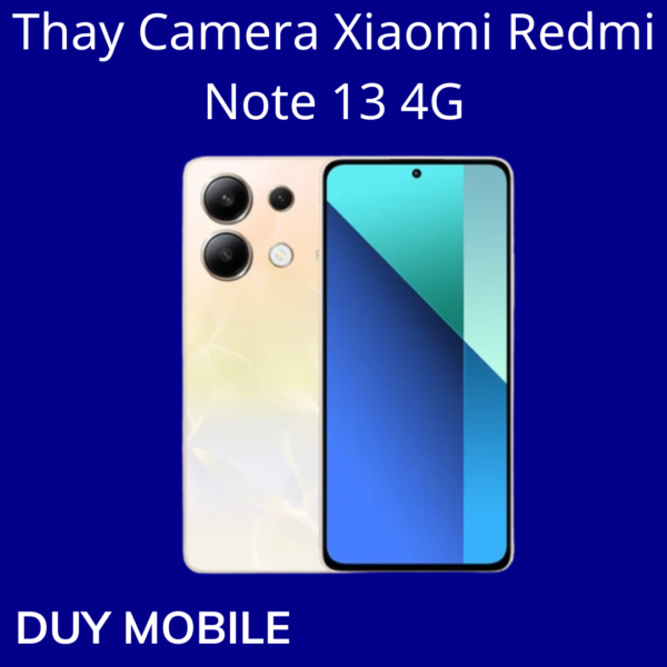 Thay Camera Xiaomi Redmi Note 13 4G
