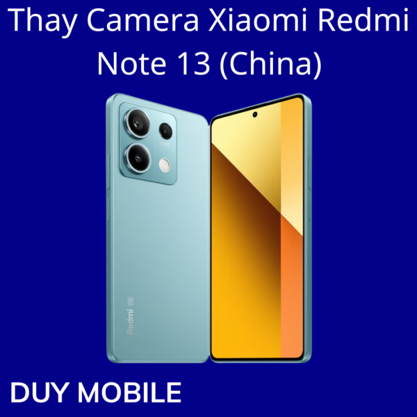 Thay Camera Xiaomi Redmi Note 13 (China)