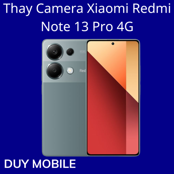 Thay Camera Xiaomi Redmi Note 13 Pro 4G