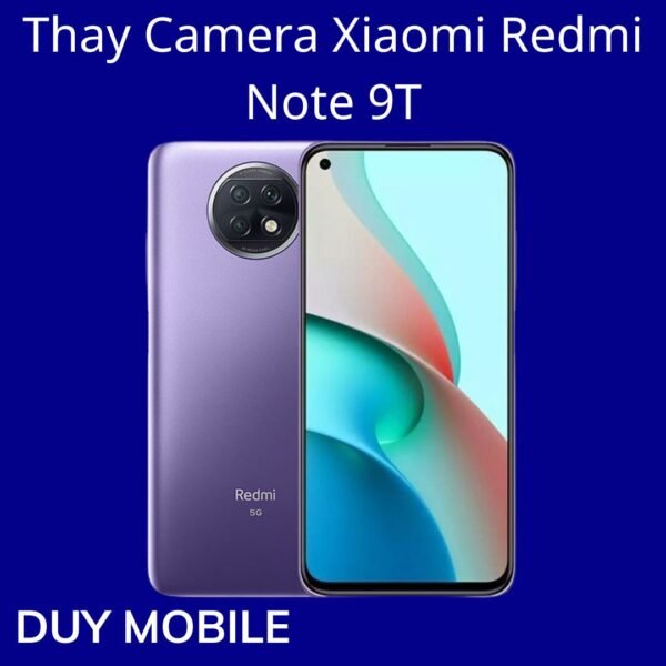 Thay Camera Xiaomi Redmi Note 9T
