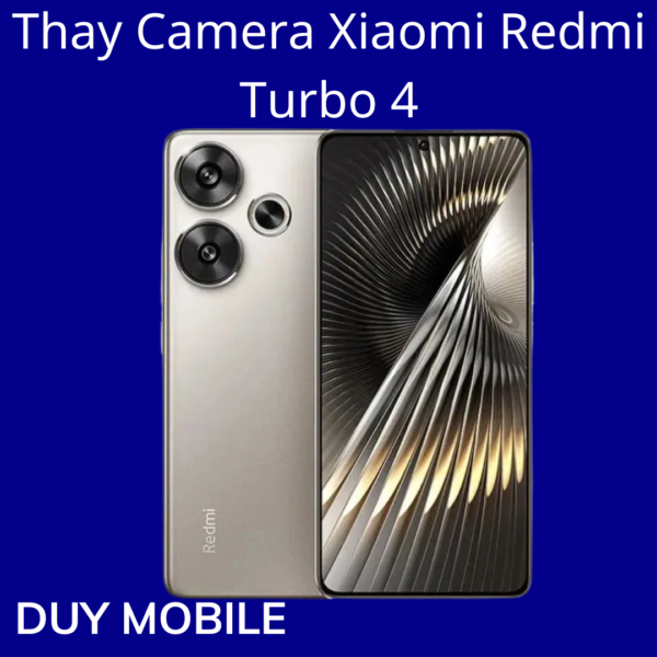 Thay Camera Xiaomi Redmi Turbo 4
