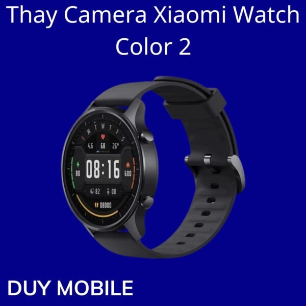 Thay Camera Xiaomi Watch Color 2