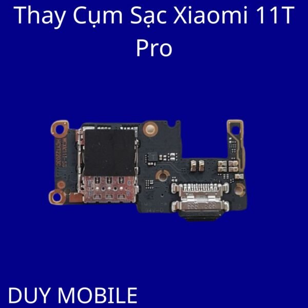 Thay Cụm Sạc Xiaomi 11T Pro