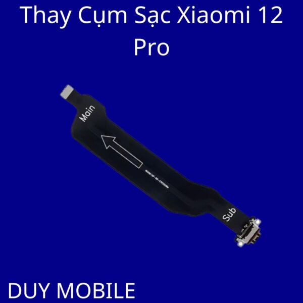 Thay Cụm Sạc Xiaomi 12 Pro