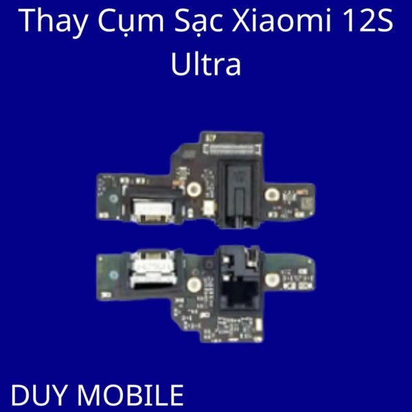 Thay Cụm Sạc Xiaomi 12S Ultra