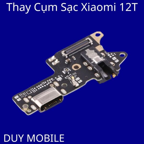 Thay Cụm Sạc Xiaomi 12T
