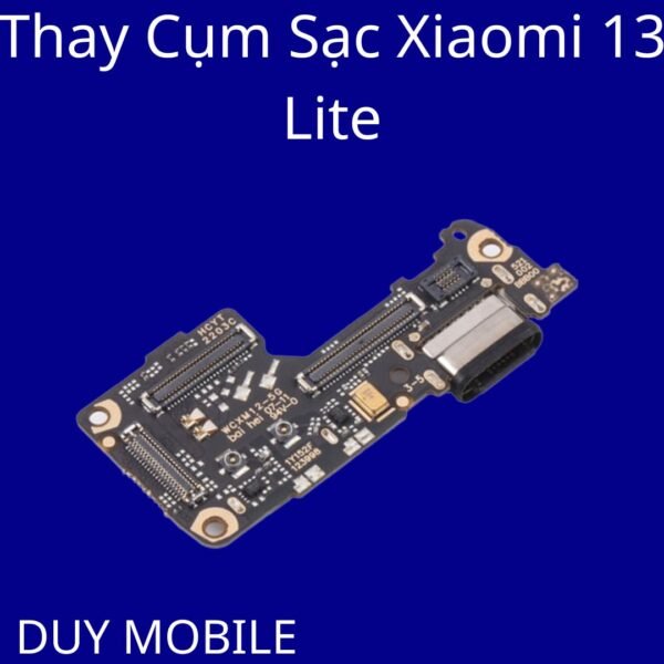 Thay Cụm Sạc Xiaomi 13 Lite
