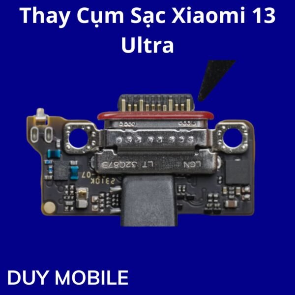Thay Cụm Sạc Xiaomi 13 Ultra