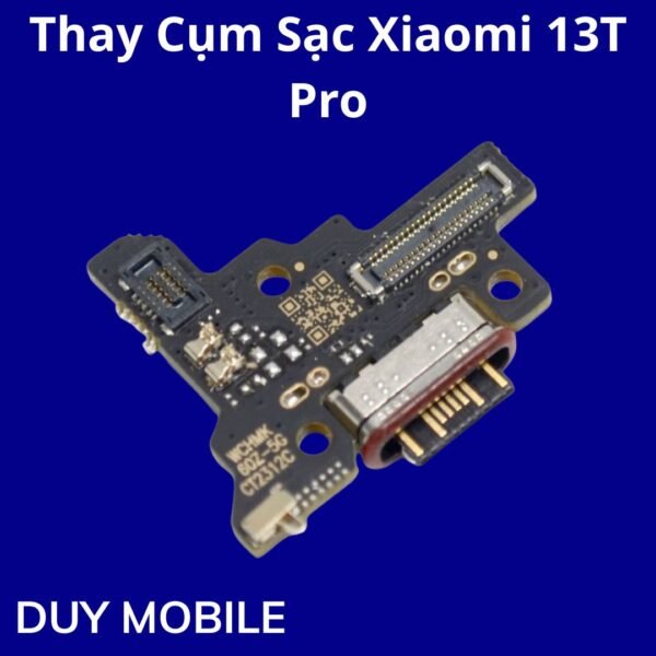 Thay Cụm Sạc Xiaomi 13T Pro