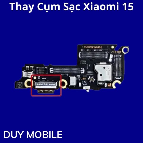 Thay Cụm Sạc Xiaomi 15