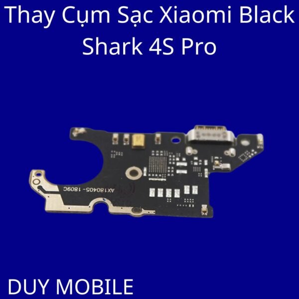 Thay Cụm Sạc Xiaomi Black Shark 4S Pro