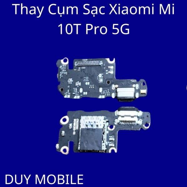 Thay Cụm Sạc Xiaomi Mi 10T Pro 5G
