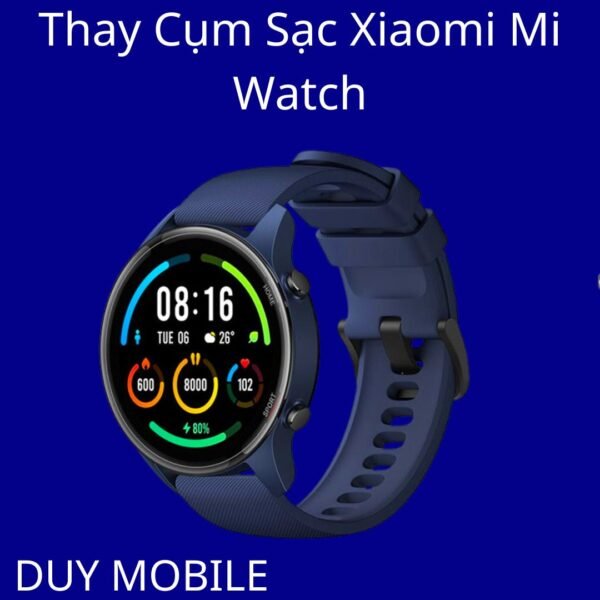 Thay Cụm Sạc Xiaomi Mi Watch
