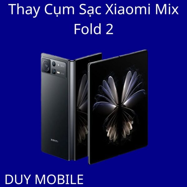 Thay Cụm Sạc Xiaomi Mix Fold 2