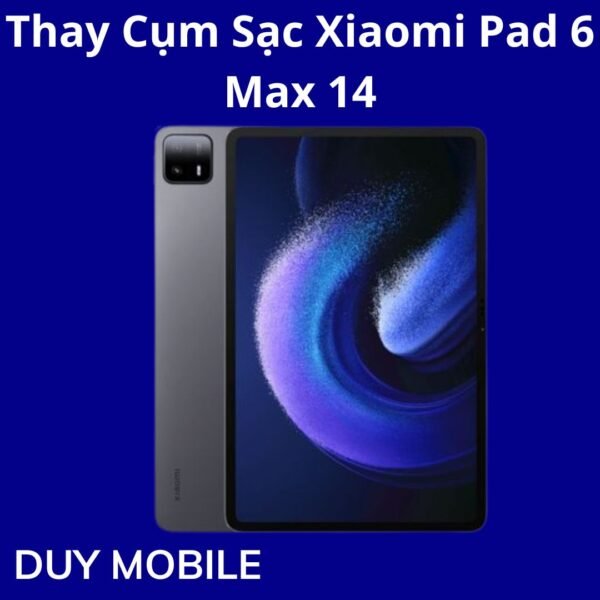 Thay Cụm Sạc Xiaomi Pad 6 Max 14