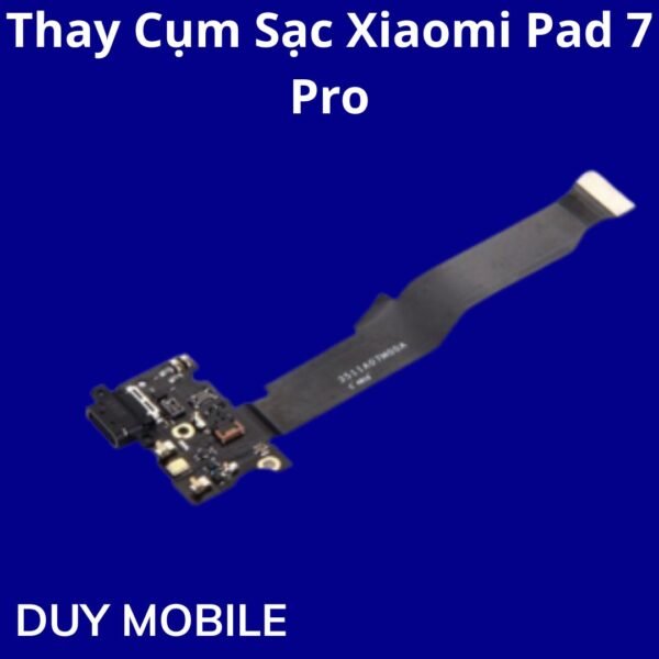 Thay Cụm Sạc Xiaomi Pad 7 Pro