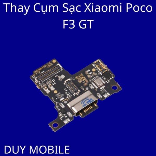 Thay Cụm Sạc Xiaomi Poco F3 GT